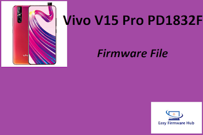 Vivo V15 Pro PD1832F Firmware File