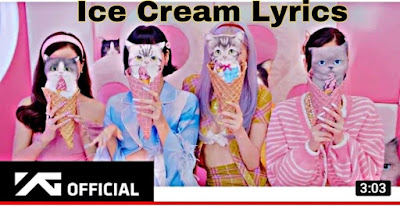 Ice Cream  Lyrics - Selena Gomez & Blackpink
