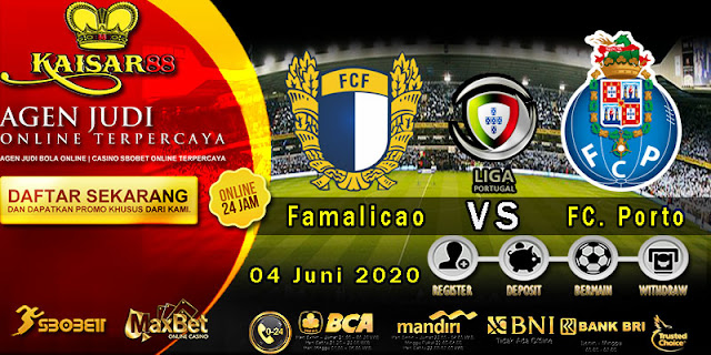 Prediksi Bola Terpercaya Liga Portugal Famalicao vs Porto 04 Juni 2020