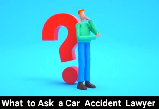 The Top 10 Questions To Ask A Car Accident Lawyer.