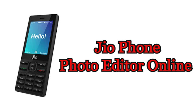 jio phone photo editor online