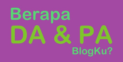 Cara Cepat Mengetahui Domain Authority dan Page Authority Blog - DA PA Tools