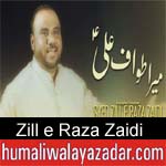 http://www.humaliwalayazadar.com/2018/03/zill-e-raza-zaidi-manqabat-2018.html