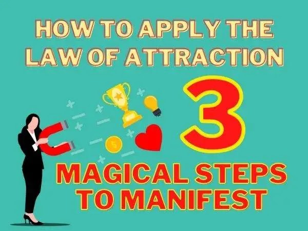 How to Apply the Law of Attraction