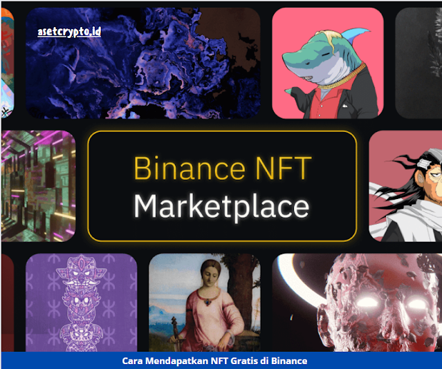 Cara Mendapatkan NFT Gratis di Binance