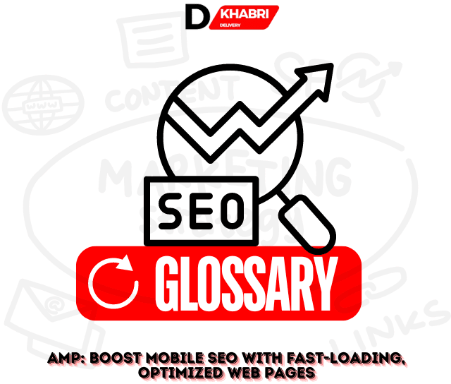 AMP Definition: SEO Glossary Explained