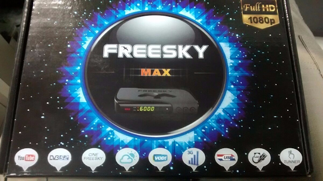 FREESKY MAX e FREESKY MAX H265 ( + MEMÓRIA RAM ) - 12/04/2017