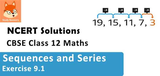 Class 11 Maths NCERT Solutions for Chapter 9 Sequences and Series Exercise 9.1