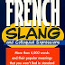 Télécharger Dictionary of French Slang and Colloquial Expressions Livre