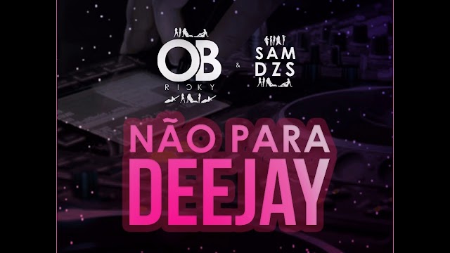 (Kizomba) Não Para DJ (feat. Sam Dzs) (2017) 