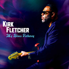 My Blues Pathway · Kirk Fletcher
