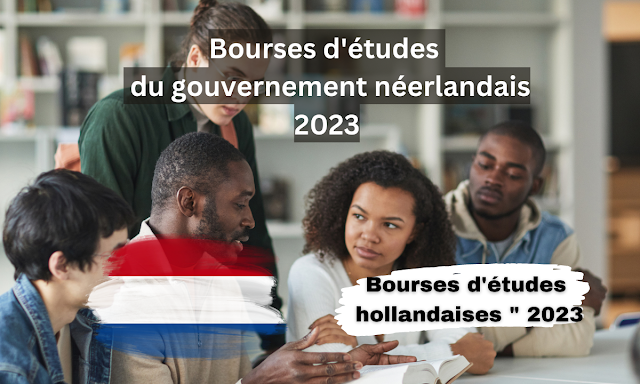 Bourses du gouvernement néerlandais 2023-2024