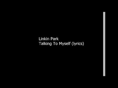 Lyrics Of Linkin Park - Talking To My Self 