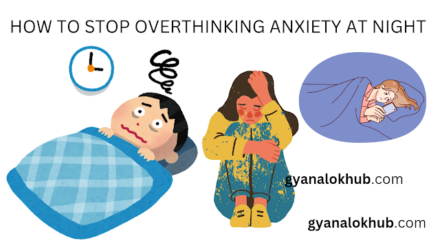 How To Stop Overthinking Anxiety At Night And Relax