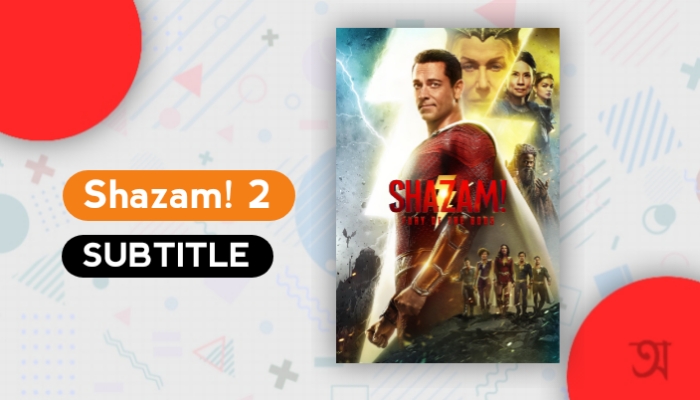 Shazam 2! Fury of the Gods Subtitles – English Bangla Arabic Indonesian