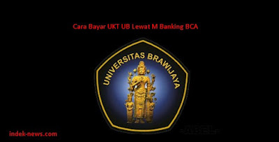 gambar Cara Bayar UKT UB Lewat M Banking BCA