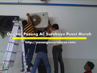 Ongkos Pasang AC Surabaya Pusat Murah