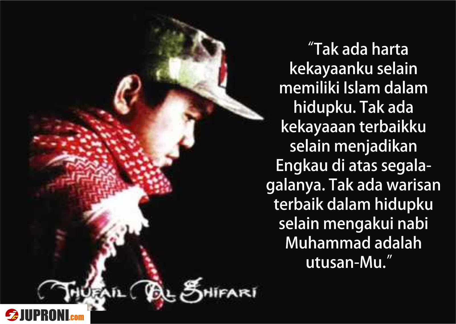 Kata Kata Mutiara Thufail Al Ghifari Juproni Quotes