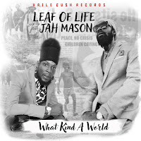 Leaf of Life feat Jah Mason - What Kind a World