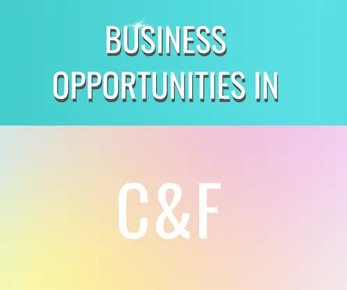 C&F Business Opportunities in India