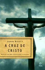 a cruz de cristo pdf Baixar livro a cruz de cristo pdf - John R. W. Stott