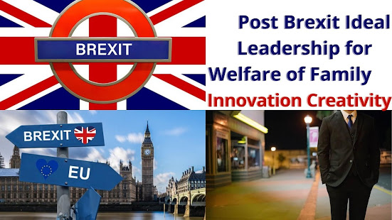 Post Brexit Ideal Leadership for Welfare of Family