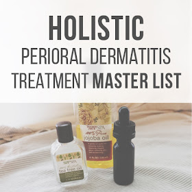 Holistic Perioral Dermatitis Treatment Master List :: Crappy Candle