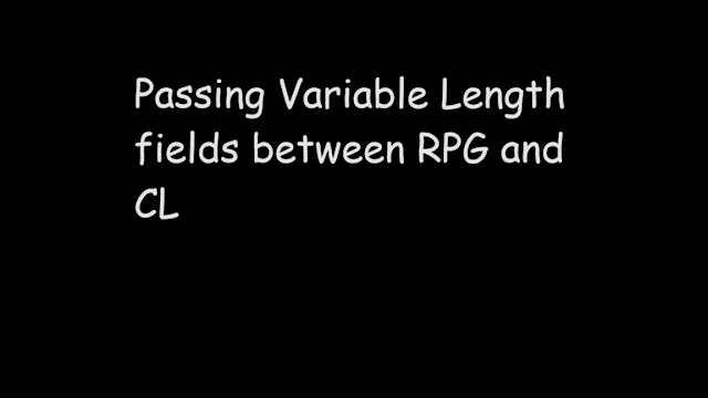 Passing Variable Length fields between RPG and CL