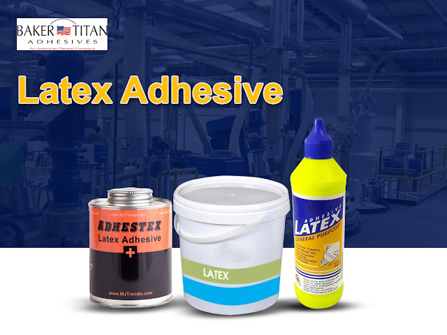 Latex Adhesives