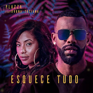 Plazza - Esquece Tudo (Feat. Bruna Tatiana) (2020)