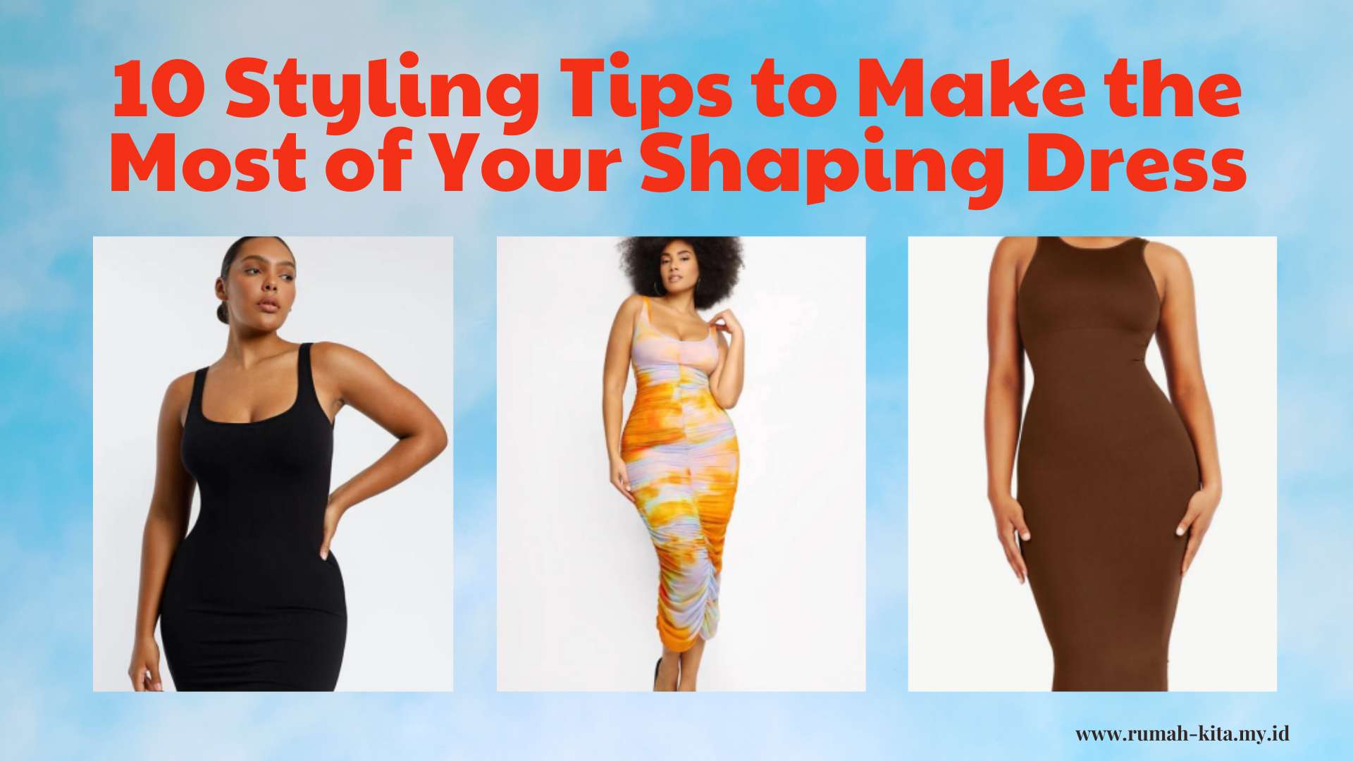 10 Styling Tips to Make the Most of Your Shaping Dress