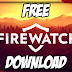 Download Firewatch Free