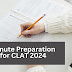 Last Minute Preparation Tips for CLAT 2024