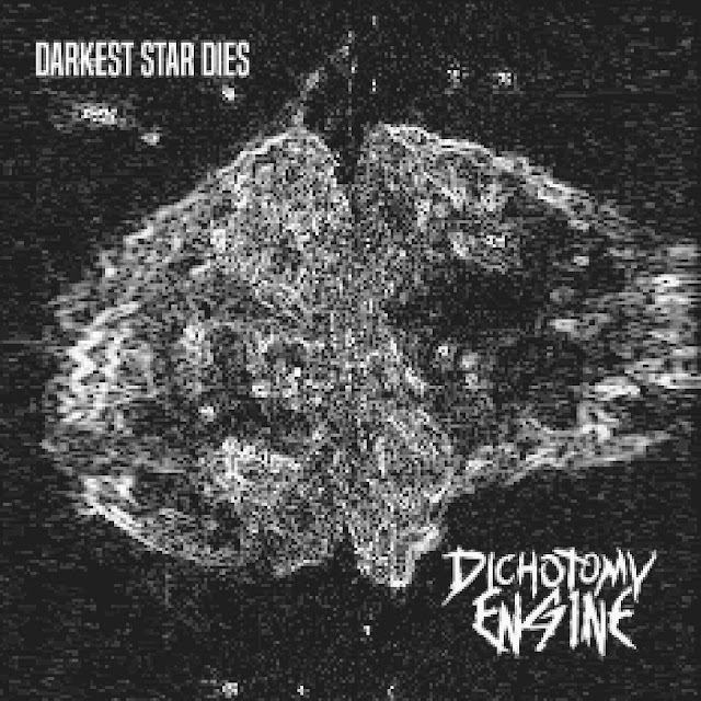 Dichotomy Engine - Darkest Star Dies