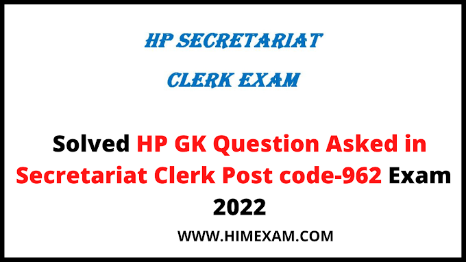 Solved HP GK Question Asked in HP Secretariat Clerk Post code-962 Exam  2022