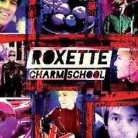 Roxette – Charm School [Deluxe Edition] (2011)