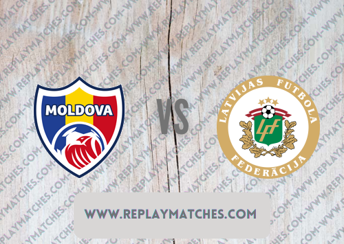 Moldova vs Latvia Highlights 10 June 2022