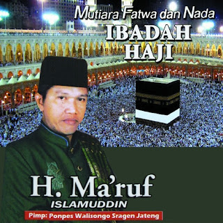 KH Ma`ruf Islamuddin Album Mutiara Fatwa dan Nada Ibadah Haji Duit Mp3 Terbaru