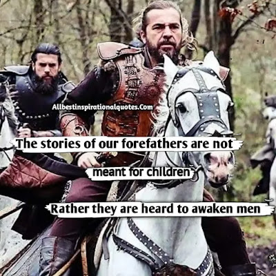 Ertugrul Ghazi Quotes in English, Ghazi Quotes, Ertugrul Quotes, 