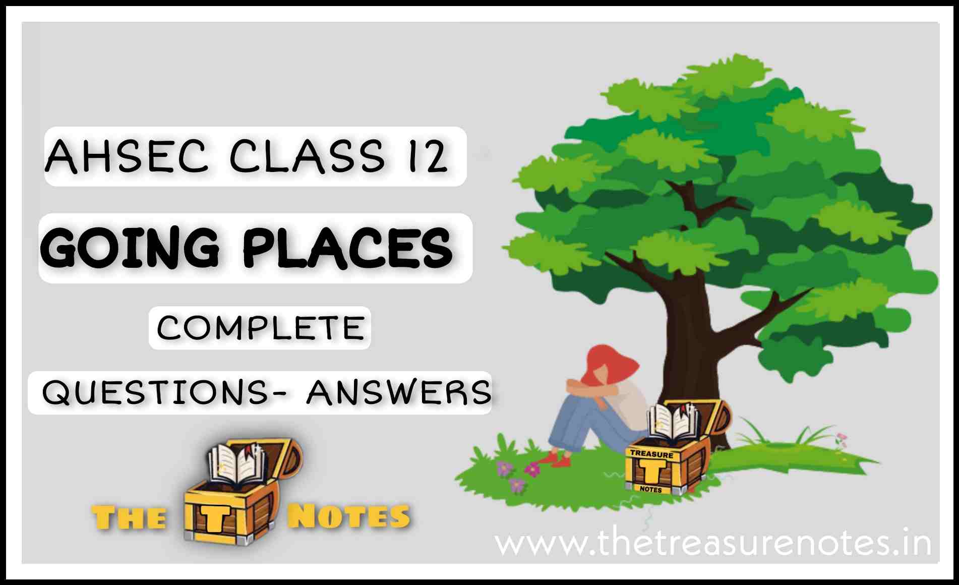 AHSEC Class 12 Going Places Questions - Answeres and Summary | HS 2nd Year Class 12 Flamingo | The Treasure Notes