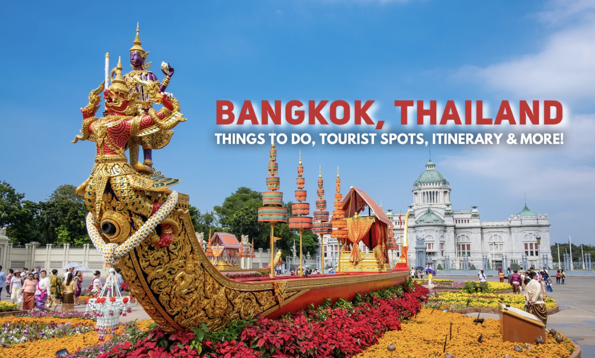2024 BANGKOK TRAVEL GUIDE BLOG with DIY Itinerary, Things to Do