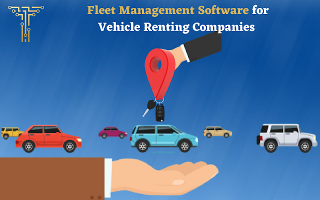 Fleet Management Software for Vehicle Renting Companies