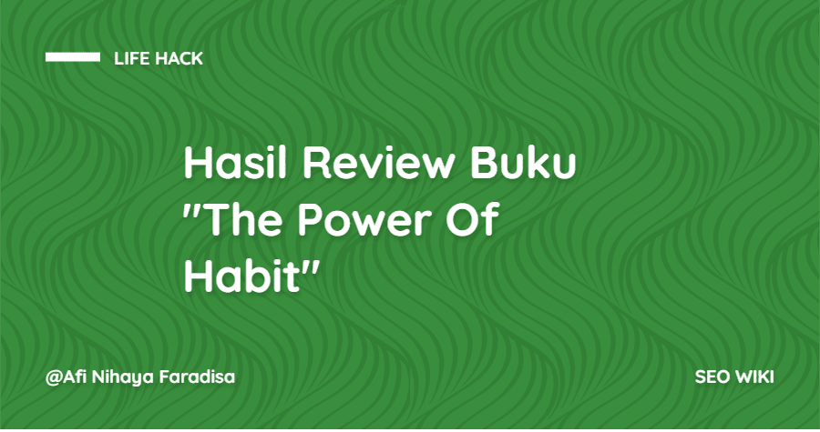 REVIEW BUKU “The Power Of Habit"