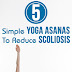 5 Simple Yoga Asanas To Reduce Scoliosis