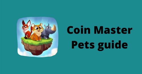 Coin Master Pets guide [Pets - Pets food - Abilities ...