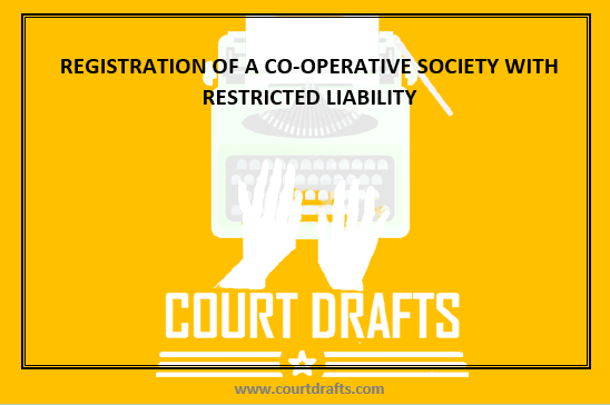 REGISTRATION OF A CO-OPERATIVE SOCIETY WITH  RESTRICTED LIABILITY