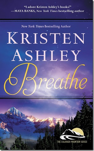 Book Review: Breathe (Colorado Mountain #4) by Kristen Ashley | About That Story