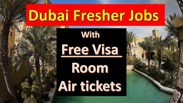 Fresher Jobs In Dubai 2019| Dubai Fresher Jobs |