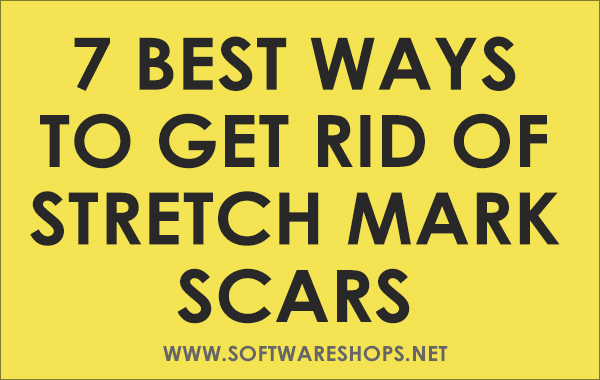 Best Ways To Get Rid Of Stretch Mark Scars