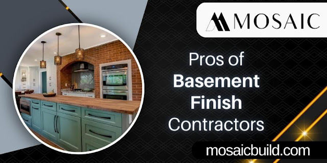Pros of Basement Finish Contractors - Mosaic Design Build